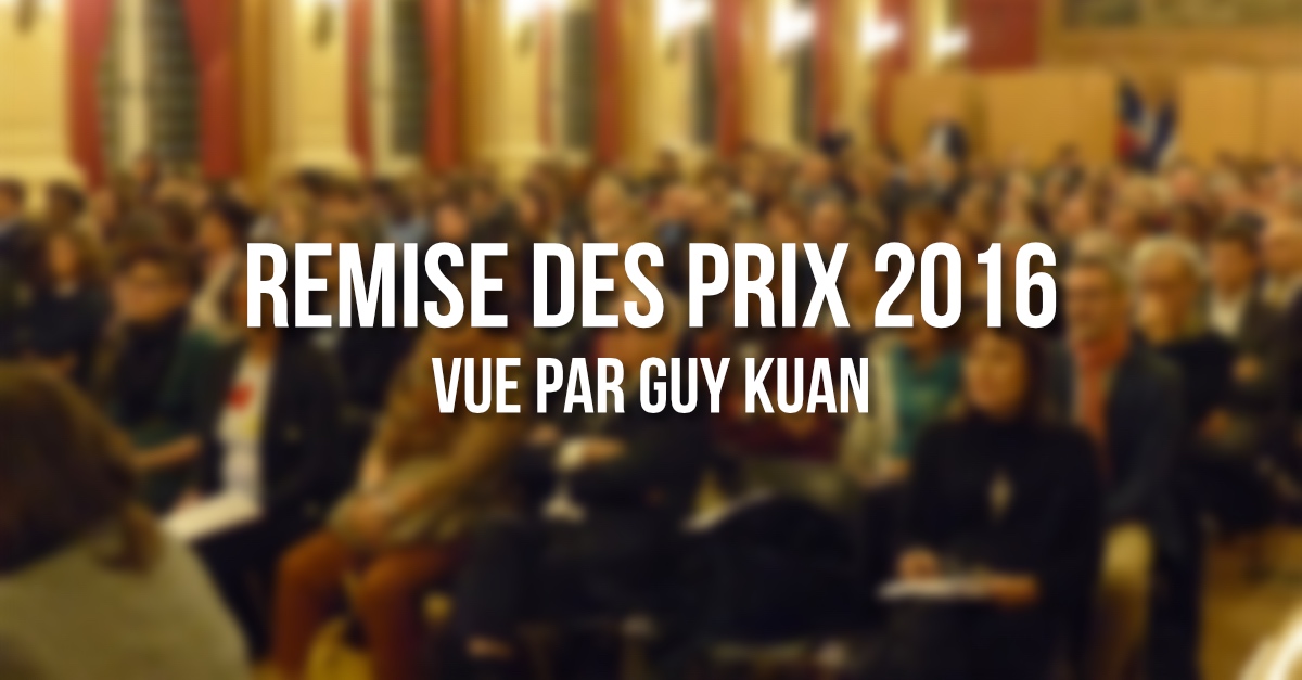 Remise des prix 2016 vue par Guy Kuan