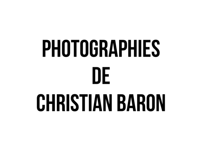 Photographies de Christian Baron